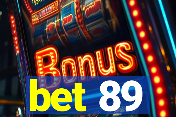 bet 89